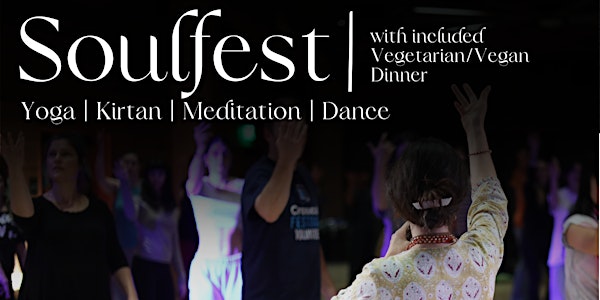 SoulFest, Yoga of the Heart, Kirtan, Yoga, Meditation, and Dancing  Tickets, Thu, Apr 25, 2024 at 5:30 PM