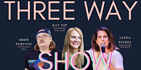 Imagem principal do evento English Comedy | Three Way Show | Linda, Drew & Kat