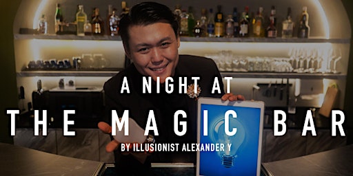 Primaire afbeelding van Magic Show - A Night at The Magic Bar by Alexander Y (May +  June 2024)