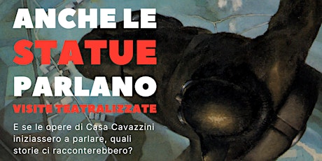 Immagine principale di Anche le statue parlano... a Casa Cavazzini! 