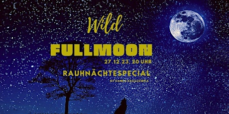 Primaire afbeelding van Wild FULLMOON Special Event in den Rauhnächten