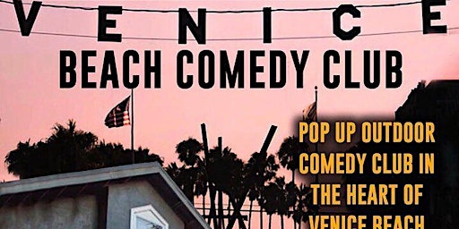 Venice Beach Outdoor Comedy Club - May 18th primary image