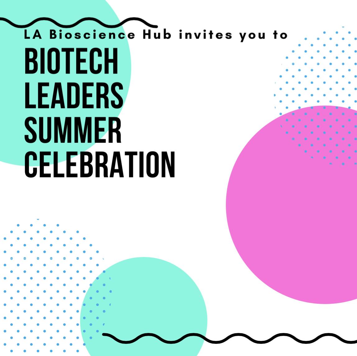 Biotech Leaders Academy Summer Celebration