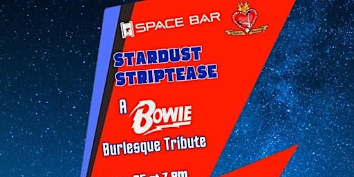 Stardust Striptease: A Bowie Burlesque Tribute primary image