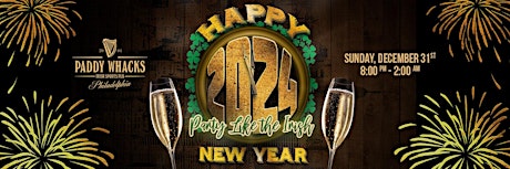 Imagem principal do evento New Year's Eve Celebration 2024 at Paddy Whacks Northeast Philly