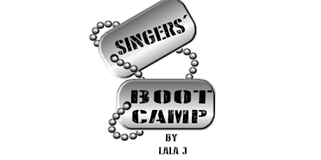 Singers' Boot Camp VIII (by LaLa J) primary image