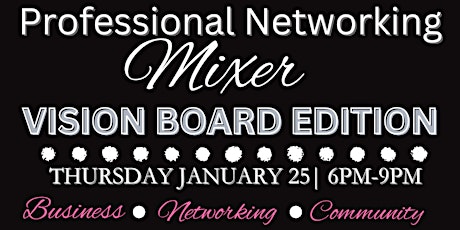 Professional Networking Mixer - VISION BOARD EDITION primary image