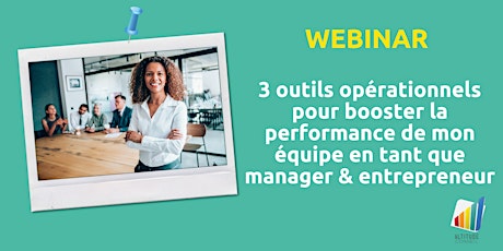 WEBINAR : 3 outils opérationnels pour booster la performance de mon équipe