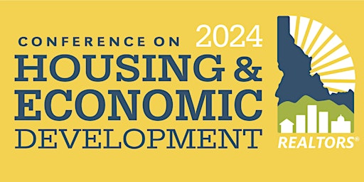 Primaire afbeelding van 2024 CONFERENCE ON HOUSING & ECONOMIC DEVELOPMENT - REALTORS®