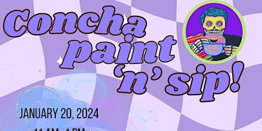 Concha Paint 'n' Sip at Tres Leches Cafe! primary image