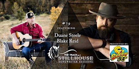 Image principale de Stillhouse Songwriter Session #79 Duane Steele | Blake Reid