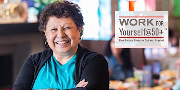 WORK FOR YOURSELF@50+ Workshop California: YWCA Golden Gate Silicon Valley