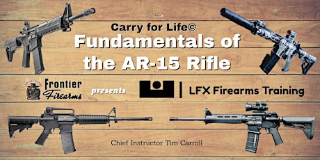 Carry For Life - Fundamentals of the AR-15