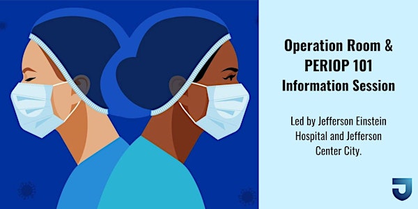 Operating Room PERIOP 101 Information Session