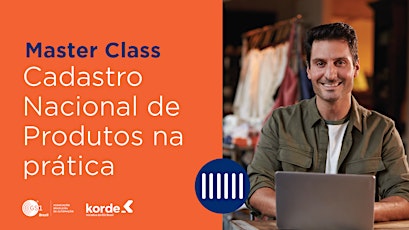 Image principale de Turma Abril | Master Class Cadastro Nacional de Produtos na Prática