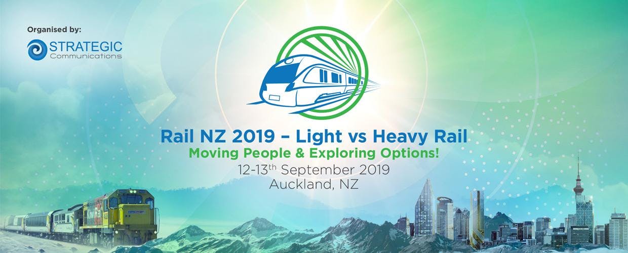 Rail NZ 2019 - Light vs Heavy Rail : Moving People & Exploring Options