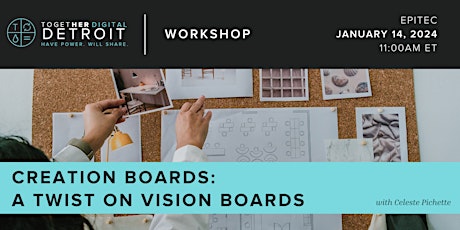 Imagen principal de Together Digital Detroit | Creation Boards: A Twist on Vision Boards