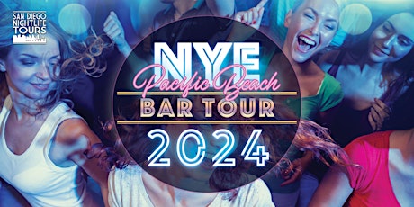 Primaire afbeelding van NYE 2024 Pacific Beach Bar Tour (4 parties included)