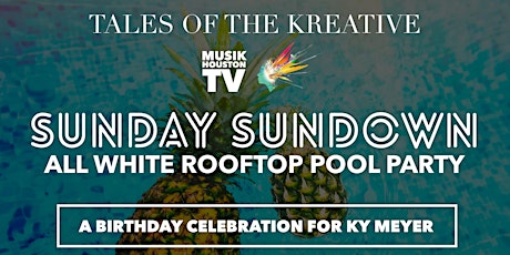 Tales of the Kreative: Sunday Sundown Series - All White Party primary image