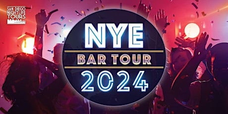 Primaire afbeelding van NYE San Diego Bar Tour (4 parties included + midnight options)