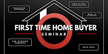 First Time Home Buyer Seminar