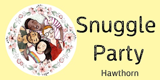 Immagine principale di Snuggle Party: connect, consent & cuddle 