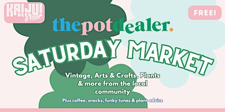The Pot Dealer  SATURDAY MARKET  and community day