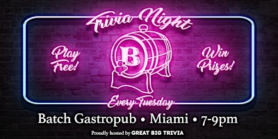 Image principale de Trivia Tuesday @ Batch Gastropub Miami | Your Brickell Trivia Night!