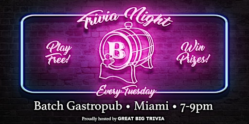 Hauptbild für Trivia Tuesday @ Batch Gastropub Miami | Your Brickell Trivia Night!