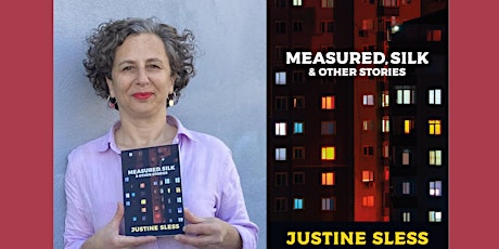 Meet the Author - Justine Sless discusses "Measured Silk & Other Stories" primary image