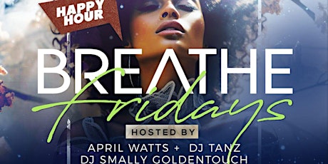 Hauptbild für BREATHE FRIDAYS HAPPY HOUR - 12/29