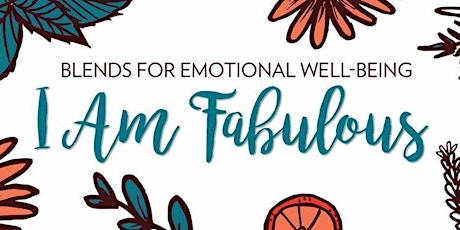 I Am Fabulous! - Emotional Wellbeing with Essential Oils primary image