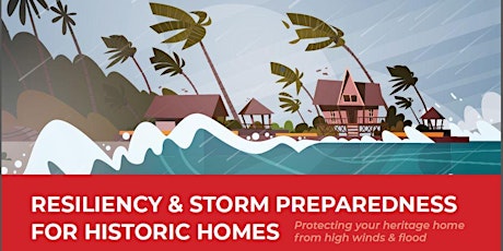 Resiliency & Storm Preparedness for Historic Homes  primary image
