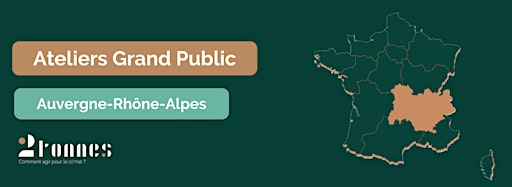 Imagen de colección para  Ateliers Grand Public - Auvergne-Rhône-Alpes