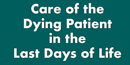 Imagen principal de Care of the Dying Patient in the Last Days of Life