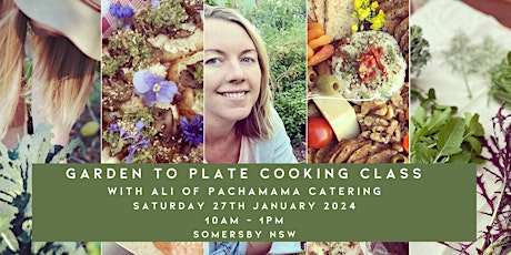 Garden to Plate Cooking Class with Ali of Pachamama Catering primary image