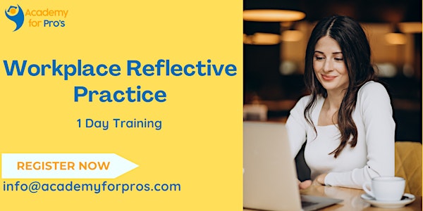 Workplace Reflective Practice 1 Day Training in Buraydah