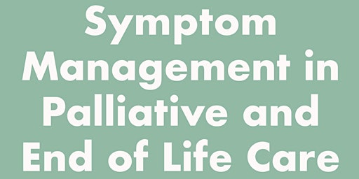 Symptom Management in Palliative and End of Life Care primary image