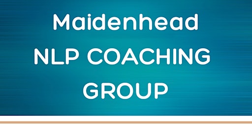 Primaire afbeelding van Maidenhead NLP Coaching Group