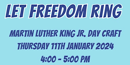 Let Freedom Ring - Martin Luther King Jr. Day Craft @ Lea Bridge Library primary image