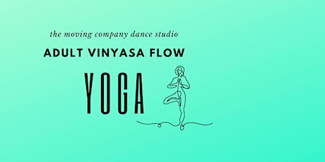 Adult Vinyasa Flow Yoga - Winter/Spring 2024