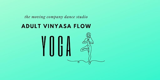 Primaire afbeelding van Adult Vinyasa Flow Yoga - Winter/Spring 2024