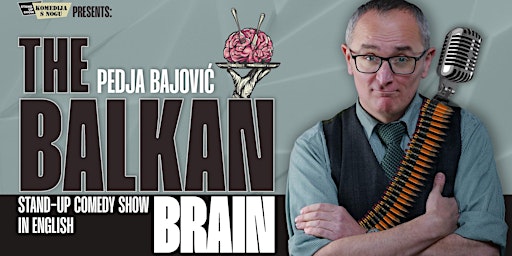 Immagine principale di English Stand-Up Comedy| Pedja Bajovic: The Balkan Brain | @TheComedyPub 