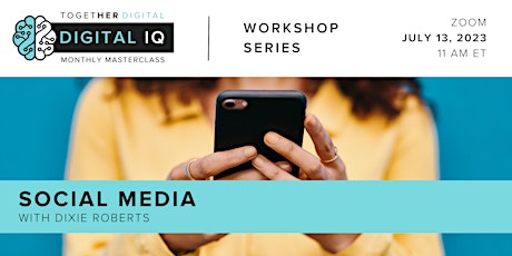 Together Digital | Digital IQ Masterclass, Social Media primary image