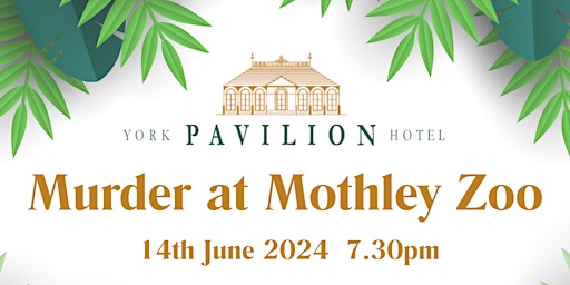 Imagem principal do evento Murder at Mothley Zoo - Murder mystery dining experience