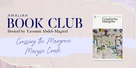Amaliah Book Club | Crossing the Mangrove by Maryse Condé primary image