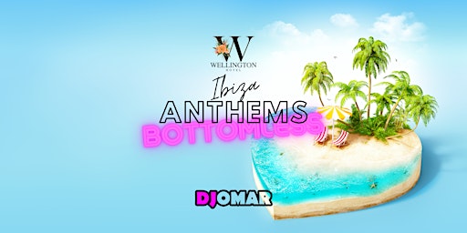 Primaire afbeelding van Ibiza Anthems - Bottomless Bubbles with DJ Omar Day Party