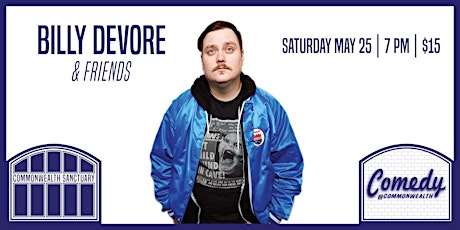 Comedy @ Commonwealth Presents: BILLY DEVORE AND FRIENDS