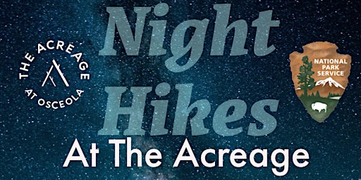 Night Hike Series at The Acreage with The National Park Service primary image