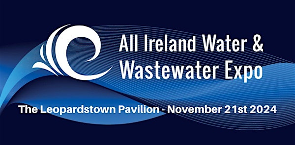 The All-Ireland Water & Wastewater Conference & Exhibition